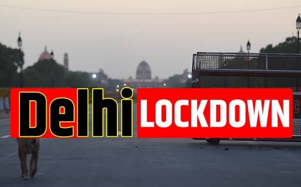 Delhi आज से Lock, 26 अप्रैल Total LockDown, सिर्फ इन सेवाओं को छूट Delhi आज से Lock, 26 अप्रैल Total LockDown, सिर्फ इन सेवाओं को छूट
